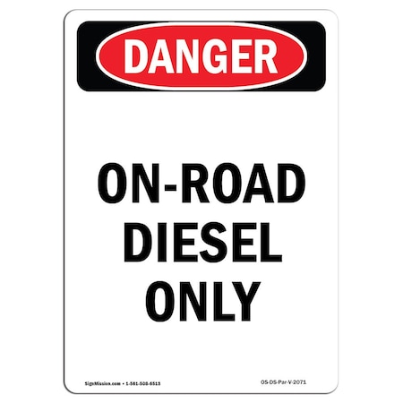 Signmission Safety Sign, OSHA Danger, 14" Height, Aluminum, Portrait On-Road Diesel Only, Portrait OS-DS-A-1014-V-2071